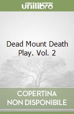 Dead Mount Death Play. Vol. 2 libro