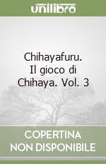 Chihayafuru. Il gioco di Chihaya. Vol. 3