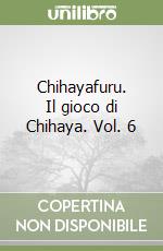 Chihayafuru. Il gioco di Chihaya. Vol. 6 libro