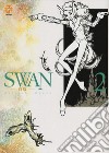 Swan. Il cigno. Vol. 2 libro di Kyoko Ariyoshi