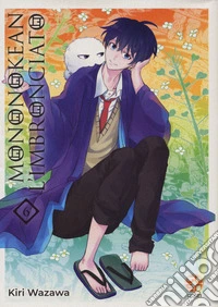 Mononokean l'imbronciato. Vol. 6 libro
