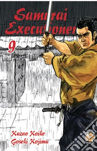 Samurai executioner. Vol. 9