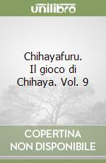 Chihayafuru. Il gioco di Chihaya. Vol. 9 libro