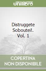 Distruggete Soboutei!. Vol. 1 libro