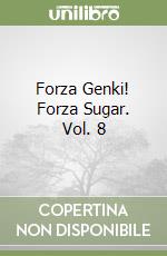 Forza Genki! Forza Sugar. Vol. 8 libro