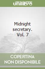 Midnight secretary. Vol. 7 libro