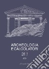 Archeologia e calcolatori (2020). Vol. 31/1 libro di Bagnasco Gianni G. (cur.) Bortolotto S. (cur.) Caravale A. (cur.)