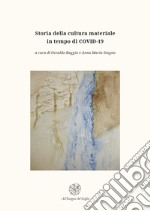 Storia della cultura materiale in tempo di COVID-19 libro