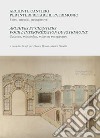 Archivi e cantieri per interpretare il patrimonio. Fonti, metodi, prospettive-Archives et chantiers pour l'interprétation du patrimoine. Sources, méthodes, mise en perspective. Ediz. bilingue libro