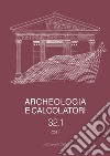 Archeologia e calcolatori (2021). Vol. 32 libro di Bellia A. (cur.)