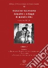 Tiziano Mannoni. Attualità e sviluppi di metodi e idee. Nuova ediz.. Vol. 1: Ricordando Tiziano: lezioni e prospettive-Produzioni-Materiali e tecniche costruttive libro