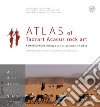 Atlas of Tadrart Acacus rock art. A UNESCO World Heritage site in southwestern Libya. Nuova ediz. libro