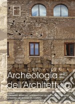 Archeologia dell'architettura. Ediz. inglese, francese, italiana e spagnola (2021). Vol. 26: Il paesaggio pietrificato. La storia sociale dell'Europa tra X e XII secolo attraverso l'archeologia del costruito