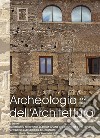 Archeologia dell'architettura. Ediz. inglese, francese, italiana e spagnola (2021). Vol. 26: Il paesaggio pietrificato. La storia sociale dell'Europa tra X e XII secolo attraverso l'archeologia del costruito libro