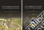 Il castello di Lecce. Fortezza della Puglia meridionale. Vol. 1-2: Archeologia e storia-Scavo e reperti della Torre Mozza libro