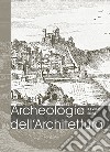 Archeologia dell'architettura. Ediz. italiana e inglese (2023). Vol. 2 libro di Fiorini A. (cur.)