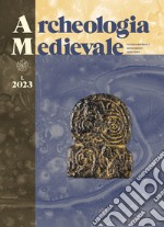 Archeologia medievale (2023). Vol. 50: «Scienze dure», storia e archeologia del Medioevo: verso nuovi paradigmi?-«Hard sciences», history and archaeology of the Middle Ages: towards new paradigms libro