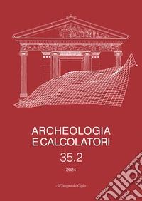 Archeologia e calcolatori. Ediz. multilingue (2024). Vol. 35/2 libro