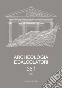 Archeologia e calcolatori (2025). Vol. 36/1 libro