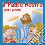 Il «Padre nostro» per i piccoli libro