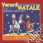 Verso il Natale. Calendario dell'Avvento. Ediz. a colori libro