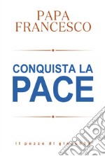 Conquista la pace libro