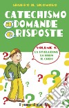 Catechismo a domande e risposte. Ediz. illustrata. Vol. 1: La Rivelazione, la Bibbia, il Credo libro di Vecchini Silvia Gruppo Il Sicomoro (cur.)