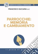 Parrocchie: memoria e cambiamento libro