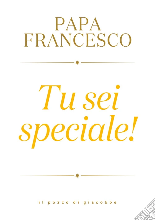 Tu sei speciale!