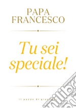 Tu sei speciale! libro