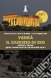 Verrà il giudizio di Dio. Chiesa e mafia: quale magistero di liberazione oggi? libro