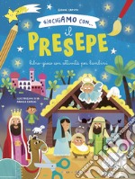 Giochiamo con... Il presepe. Ediz. illustrata libro