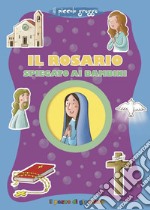 Il Rosario spiegato ai bambini. Ediz. a colori libro