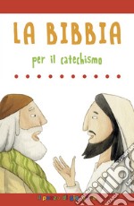 La Bibbia per il catechismo libro