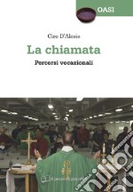 La chiamata. Percorsi vocazionali libro