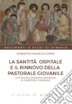 La santità ospitale e il rinnovo della pastorale giovanile. Lettura del pensiero teologico di Christoph Theobald libro