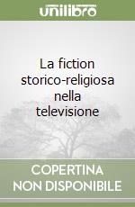 La fiction storico-religiosa nella televisione libro