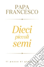 Dieci piccoli semi libro
