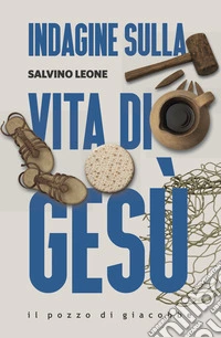 Indagine sulla vita di Gesù libro