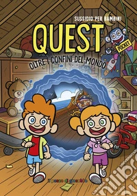 Quest. Oltre i confini del mondo. Sussidio per bambini. Pocket