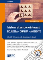 I sistemi di gestione integrati. Sicurezza, qualità, ambiente. Nuova ediz. Con Contenuto digitale per download