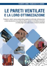 Le pareti ventilate e la loro ottimizzazione. Nuova ediz.