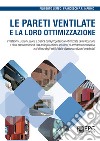 Le pareti ventilate e la loro ottimizzazione. Nuova ediz. libro