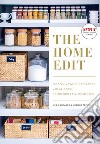 The home edit. Una guida per organizzare e realizzare i tuoi obiettivi domestici libro