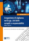 L'organismo di vigilanza nel D.Lgs. 231/2001: compiti e responsabilità. La prevenzione del rischio da reato delle imprese libro