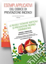 Kit: Esempi applicativi del codice di prevenzione incendi-Le regole tecniche verticali di prevenzione incendi commentate libro