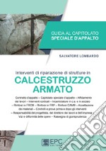 Guida al capitolato speciale d'appalto. Interventi di riparazione di strutture in calcestruzzo armato libro