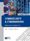 Cybersecurity e cyberwarfare. Diritto, tecnologia e sicurezza libro