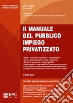 Il manuale del pubblico impiego privatizzato. Dottrina, giurisprudenza e normativa. Nuova ediz. libro