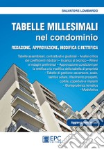 Tabelle millesimali nel condominio. Redazione, approvazione, modifica e rettifica. Con aggiornamento online libro